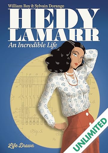Hedy Lamarr: An Incredible Life